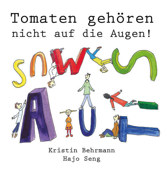 Thumbnail - Tomaten Gehören Nicht Auf Die Augen | Kristin Behrmann, Hajo Seng |