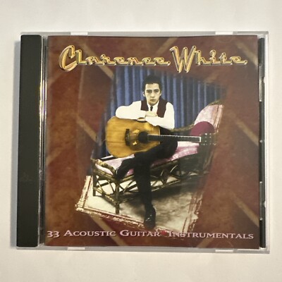 CLARENCE WHITE - 33 Acoustic Guitar Instrumentals - CD 