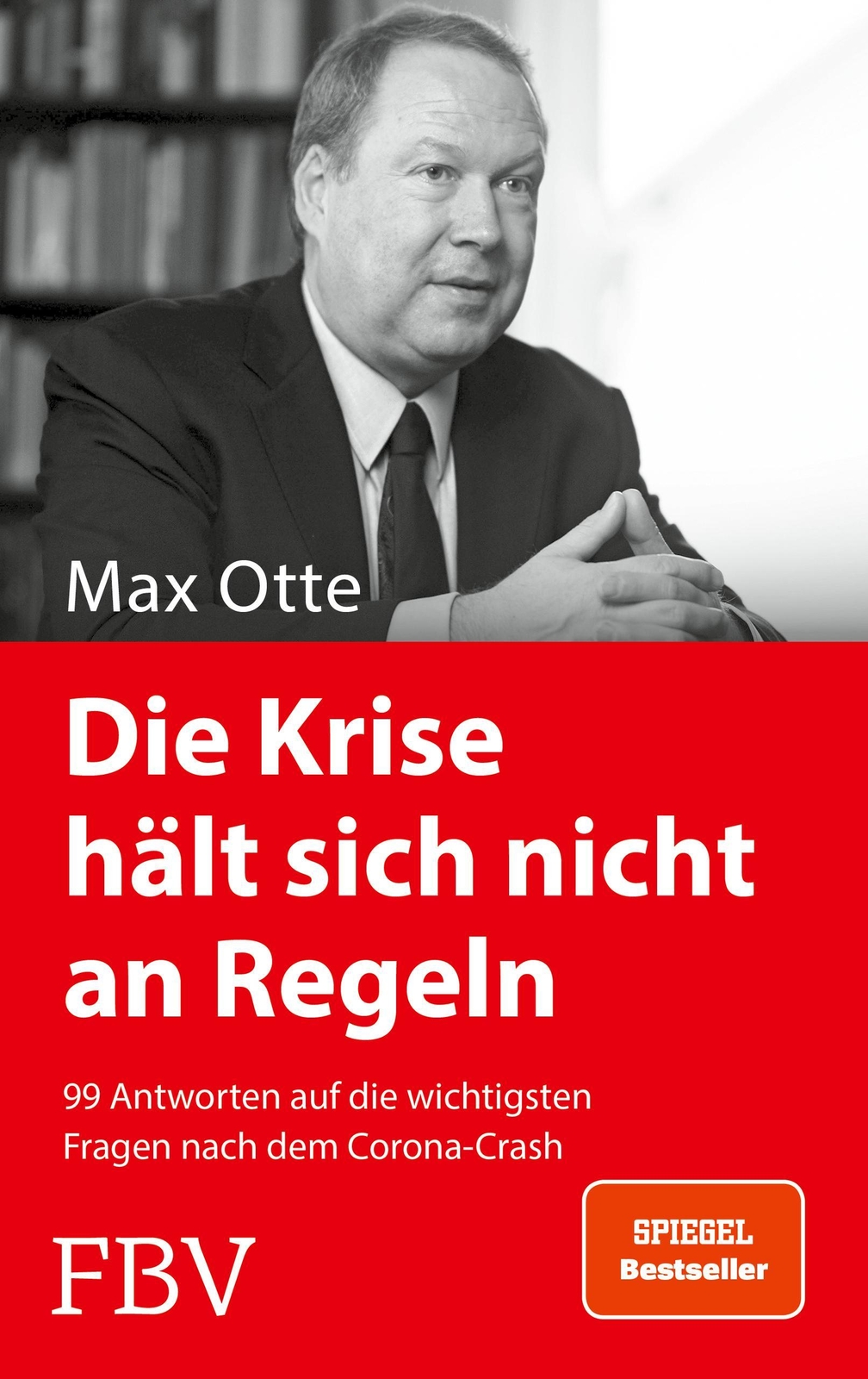 Die Krise Hält Sich Nicht An Regeln, Max Otte