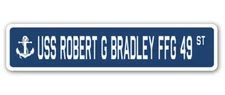 USS ROBERT G BRADLEY FFG 49 Street Sign us navy ship veteran sailor gift