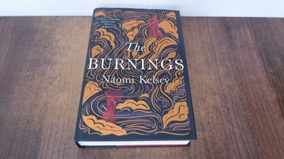 			The Burnings (1st ed.), Kelsey, Naomi, HarperNorth, 2023, Hardcov		