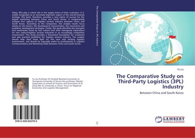 Yu Liu | The Comparative Study on Third-Party Logistics (3PL) Industry | Buch