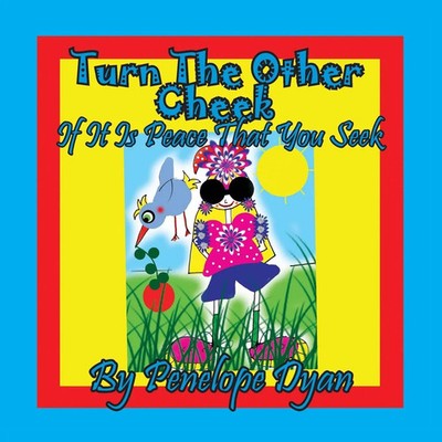 Penelope Dyan | Turn The Other Cheek If It Is Peace That You Seek | Taschenbuch