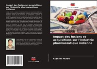 Keerthi Prabu | Impact Des Fusions Et Acquisitions Sur L'industrie...