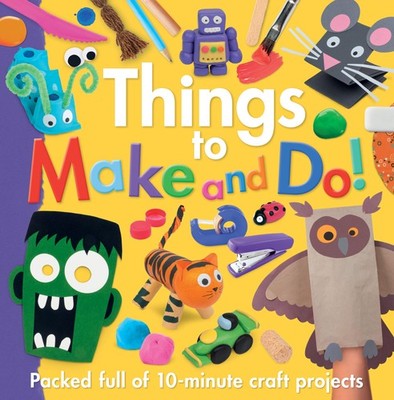 Things to Make and Do! - Arts and Crafts Activity Book for Parents and Kids ...
