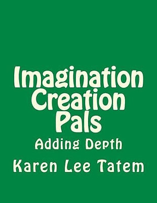 Imagination Creation Freunde: Hinzufügen von Tiefe von Karen Lee Tatem - neue Kopie - 97814...