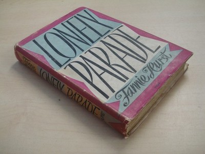 			Lonely Parade by Fannie Hurst, Fannie Hurst, Jonathan Cape, 1942,		