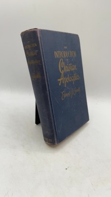 An Introduction to Christian Apologetics: A Philosophic Defense of the Trinit...