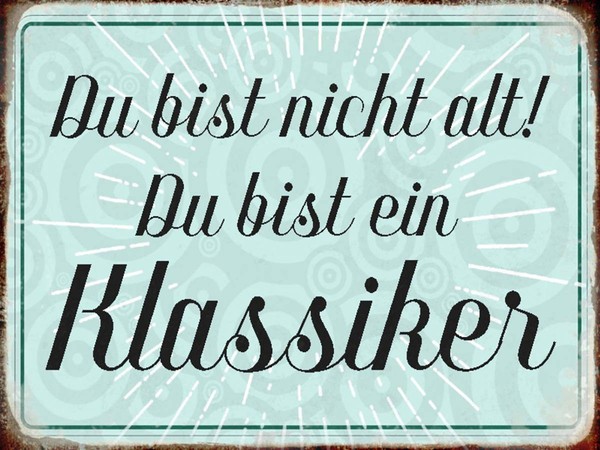 Holzschild 30X40 Cm Du Bist Nicht Alt Du Klassiker Deko Geschenk Holz Schild-image