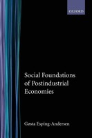 Gosta Esping-Andersen (U. A.) | Social Foundations Of Postindustrial Economies