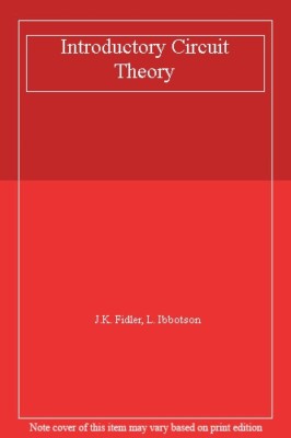 Introductory Circuit Theory By J. K. Fidler