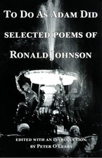 TO DO AS ADAM DID: SELECTED POEMS OF RONALD JOHNSON *Excellent Condition*