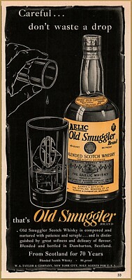 1947  Old Smuggler Scotch Gaelic Whisky ''Careful don't Waste a Drop'' Print Ad