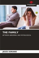 THE Family Between Abnormal AND Pathological JesúS Soriano Taschenbuch Englisch