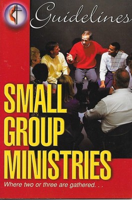 Small Group Ministries: Where two or three are gathered...