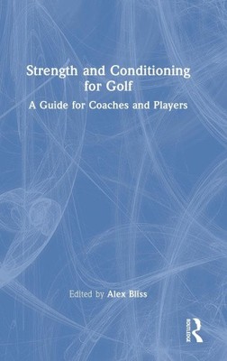 Kraft und Kondition für Golf: Ein Leitfaden für Trainer und Spieler [gebunden]