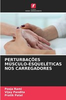 PerturbaÇÕEs MÚSCULO-ESQUELÉTICAS Nos Carregadores Pooja Rami (U. A.) Buch 2025
