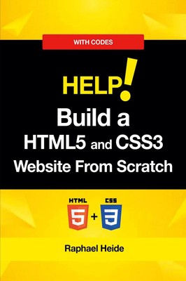 Build a HTML5 and CSS3 Website From Scratch Raphael Heide Taschenbuch Englisch