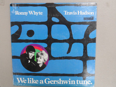 Ronny Whyte & Travis Hudson - We Like a Gershwin Tune LP BRAND NEW