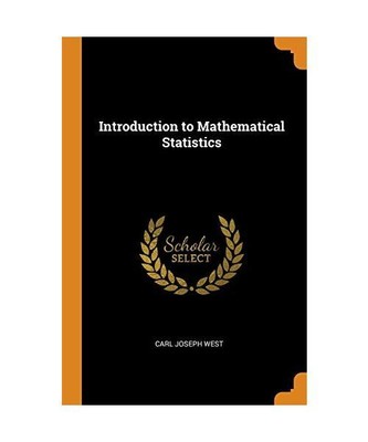 Introduction to Mathematical Statistics, Carl Joseph West