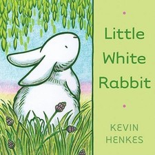 Little White Rabbit - Hardcover By Henkes, Kevin - VERY GOOD