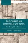 The Christian Doctrine of God, One Being Three Persons by Thomas F. Torrance (Paperback, 2016)