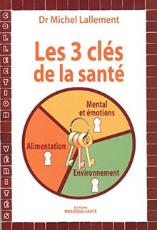 Les trois clés de la santé von Michel Lallement | Buch | Zustand akzeptabel