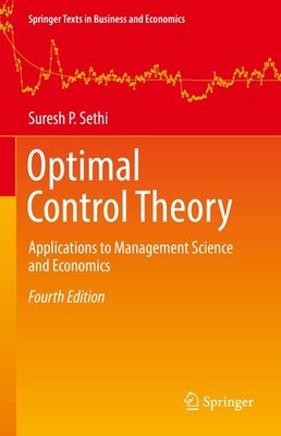 Optimal Control Theory: Applications to Management Science and Economics (Sprin,