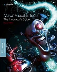Maya Visual Effects The Innovators Guide: Autodesk Offi... | Buch | Zustand gut