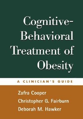 Cognitive-Behavioral Treatment of Obesity: A Clinician's Guide by Cooper: New