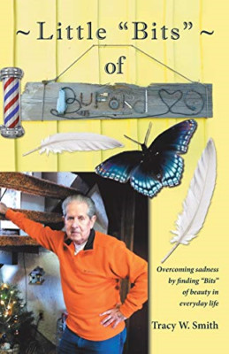 Little Bits of Buford: Overcoming Sadness by Finding Bi -  NEW Tracy W Smith 201