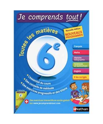 Je comprends tout - 6eme - Toutes les matières pour réussir son année de 6e, 