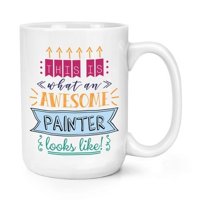 This Is What An Awesome Painter Looks Like 15 Unzen Große Tasse Tasse Zum Selbermachen Dekorateur Papa