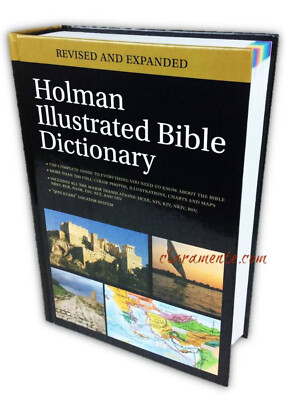 Holman Completed Illustrated Bible Dictionary Revised and expanded