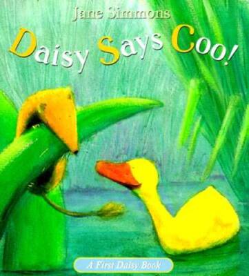 Daisy Says Coo! (First Daisy Book) - Board book By Simmons, Jane - GOOD