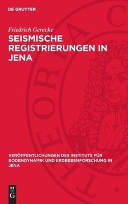 Friedrich Gerecke Seismische Registrierungen in Jena (Hardback)