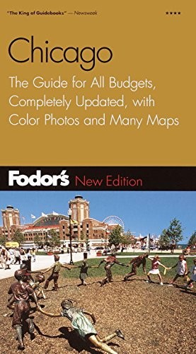 Fodor's Chicago, 21st Edition: The Guide for All Budgets, Completely Updated...