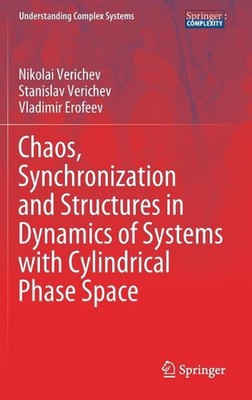 Chaos, Synchronization and Structures in Dynamics of Systems with Cylindrical Ph