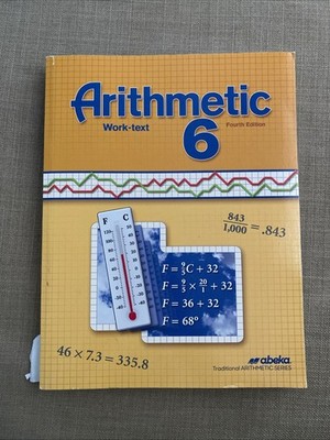 # Abeka Arithmetic 6 4th edition Work-Text Arithmetic Series