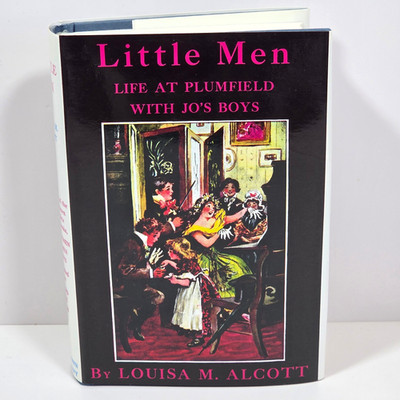 Little Men Life at Plumfield with Jos Boys Alcott Orchard House Edition HCDJ