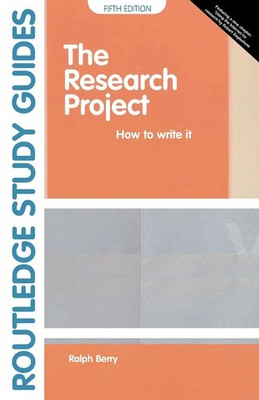 The Research Project How to Write It, Edition 5 Ralph Berry Taschenbuch Englisch