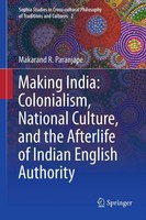 Making India: Colonialism, National Culture, And The Afterlife Of Indian...