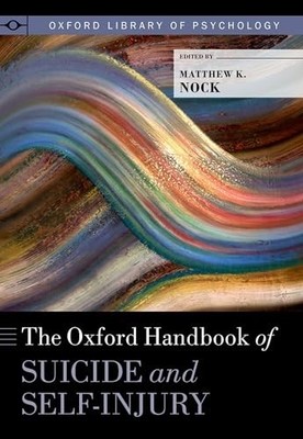 The Oxford Handbook of Suicide and Self-Injury (Oxford L... Paperback / softback