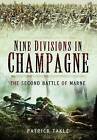 Nine Divisions in Champagne: The Second Battle of Marne by Patrick Takle (Hardback, 2015)