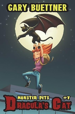 Monster Pets Book 1: Draculas Cat By Gary Buettner - New Copy - 9780692697740
