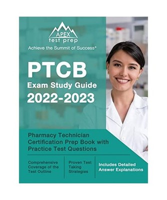 PTCB Exam Study Guide 2022-2023: Pharmacy Technician Certification Prep Book wit