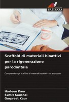 Harleen Kaur (U. A.) | Scaffold Di Materiali Bioattivi Per La Rigenerazione...
