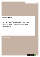 Der Kreislauf, Der In Einer Insolvenz MüNdet. Eine Untersuchung Zum Steuerrecht