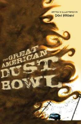 The Great American Dust Bowl - Hardcover By Brown, Don - GOOD