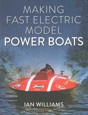 Making Fast Electric Model Power Boats, Paperback by Williams, Ian, Brand New...